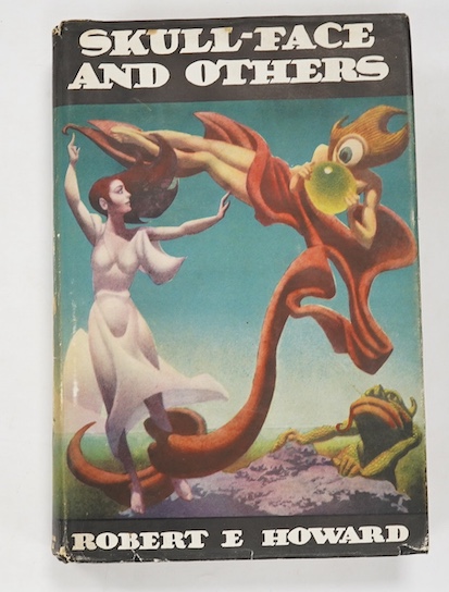 Howard, Robert E. - Skull-Face and Others, Sauk City, Wisconsin: Arkham House, 1946. 1st edition (one of 3,004 copies printed). 8vo. publisher's black cloth, stamped in gilt, in original unclipped dust-jacket designed by